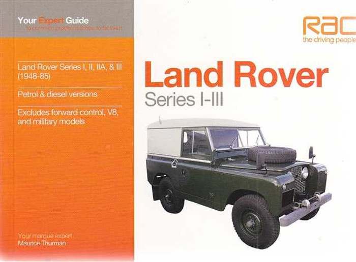 Land Rover Series I, II, IIA, III 1948 - 1985, Petrol, Diesel Expert Guide