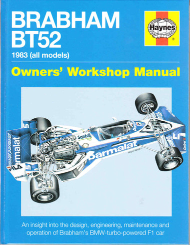 Brabham BT52 Owners' Workshop Manual 1983 (all models): An insight into the  design, engineering, maintenance and operation of Babham's  BMW-turbo-powered F1 car: van de Burgt, Andrew: 9780857338204: :  Books