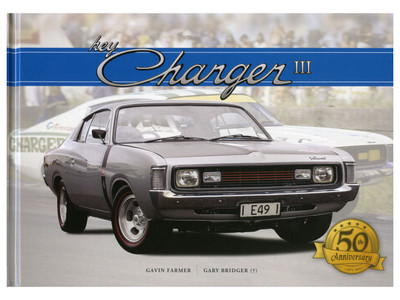 Hey Charger - The Sensational Australian Chrysler Valiant Chargers (50th Anniversary Edition)