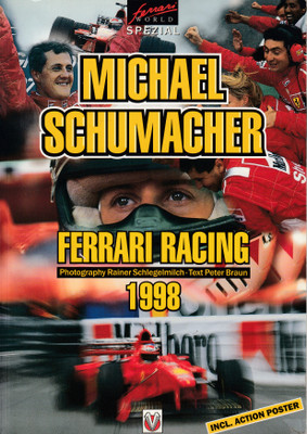 Michael Schumacher Ferrari Racing 1998 (Peter Braun, 1999)