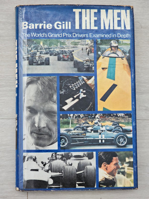 Barrie Gill - The Man - The World's Grand Prix Drivers Examined in Depth (Signed, 1968)