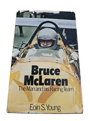 Bruce McLaren - The Man and his Racing Team (Eoin Young, Eoin Young)