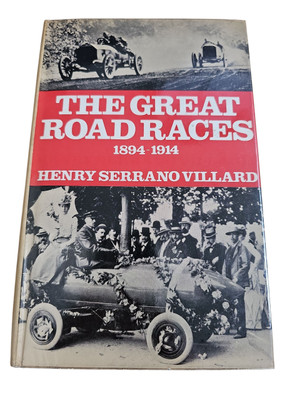 The Great Road Races 1894-1914 (Henry Serrano Villard, 1972)