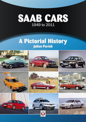 SAAB Cars 1949 to 2011 - A Pictorial History