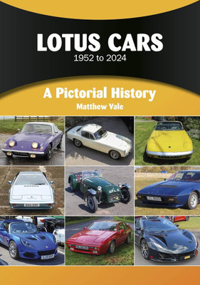 Lotus Cars 1952 to 2024 - A Pictorial History