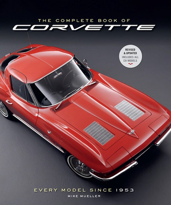 Complete Book of Corvette - Every Model since 1953 (5th Edition, Mike Mueller