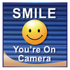 Smile You're on Camera Sign