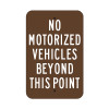 No Motorized Vehicles Beyond This Point Sign