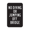 No Diving or Jumping Off Bridge Sign
