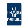 All Fireworks are Prohibited Sign