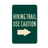 Hiking Trail Use Caution Right Arrow Sign