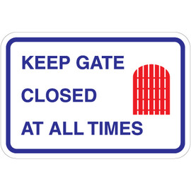 Keep Gate Closed At All Times Sign -  17" x 11"