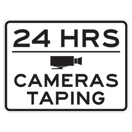 Cameras Taping 24 Hours Sign - 17" x 23"
