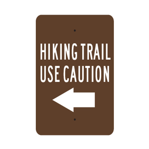 Hiking Trail Use Caution Left Arrow Sign