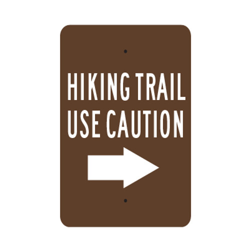 Hiking Trail Use Caution Right Arrow Sign