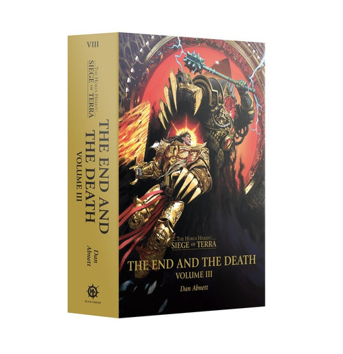 HH SIEGE OF TERRA - THE END AND THE DEATH: VOLUME III (HB)