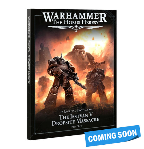 HORUS HERESY: JOURNAL TACTICA - THE ISSTVAN V DROPSITE MASSACRE PART 1 