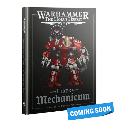 HORUS HERESY: LIBER MECHANICUM - FORCES OF THE TAGHMATA ARMY BOOK (ENG) 