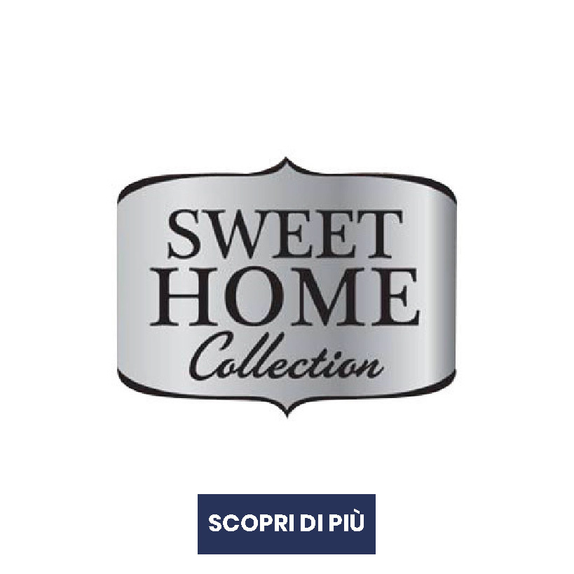 Scopri i prodotti di SWEET HOME