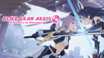 *Alice Gear Aegis CS: Concerto of Simulatrix, NX