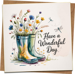 Have a Wonderful Day Greeting Card – Floral Wellies Illustration with Dragonflies – 145mm x 145mm Square Card with Kraft Envelope – Birthday, Thank You, Thinking of You