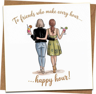 Funny Friendship Greeting Card for Best Friend – Happy Hour Drinks Design – Birthday Card for Her – 145mm x 145mm Square – Blank Inside – Kraft Envelope Included
