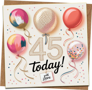 45th Birthday Card - 145mm x 145mm - Balloons Confetti Design - With Love - Blank Inside - For Him Her Mum Dad Friend - Milestone 45 Today Greeting - Includes Kraft Envelope
