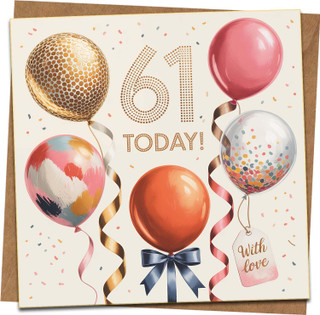 61st Birthday Card for Women Men – Balloon & Confetti Design – 145mm x 145mm – With Love Tag – Luxury Greeting Card with Kraft Envelope – Happy 61 Today Celebration