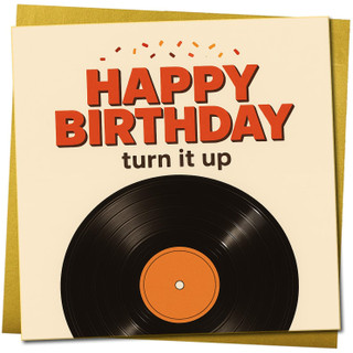 Happy Birthday Card 'Turn It Up' Vinyl Record Design, Square 145mm x 145mm, Fun Music Lover Birthday Card, Includes Gold Envelope
