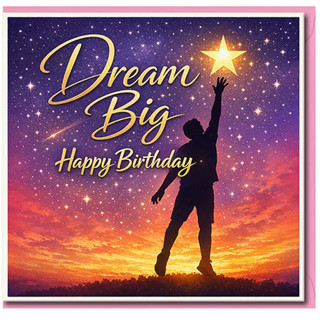 Dream Big Birthday Card - Inspirational Starry Night Design, Happy Birthday Greeting Card with Silhouette Reaching for a Star