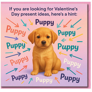 Valentine's Day Card - Funny Cute Puppy Dog Hint - Humorous Love Card with Adorable Puppy Illustration - Perfect for Boyfriend, Girlfriend, Husband or Wife