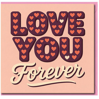 Love You Forever Romantic Card - Heart Pattern Typography - Love/Anniversary Greeting Card for Partner, Wife, Husband, Boyfriend or Girlfriend - Valentine’s Day or Just Because