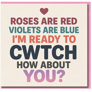 Roses Are Red Cwtch Card - Cute Welsh Love/Anniversary Valentine’s Card for Partner, Boyfriend or Girlfriend - Romantic Hug Pun