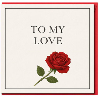 To My Love Red Rose Greeting Card - Romantic Anniversary & Valentine's Day Card for Partner, Husband, Wife, Boyfriend or Girlfriend - Minimalist Floral Design