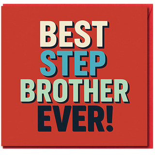 Best Step Brother Ever Birthday Card - Bold Typography - Card for Stepbrother from Sister or Brother