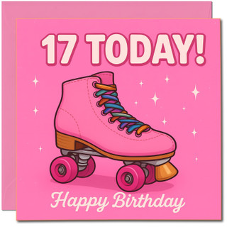 17th Birthday Card, 17 Today Birthday Card, Roller Skate Birthday Card