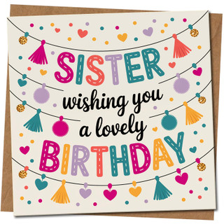 Sister Birthday Card, Wishing You a Lovely Birthday