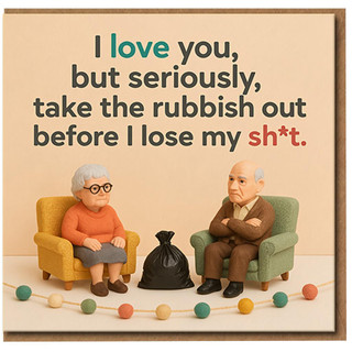 Funny Rude Love & Anniversary Card for Partner - I Love You, But Seriously Take the Rubbish Out Before I Lose My Sh*t - Humorous Couples Card for Husband or Boyfriend