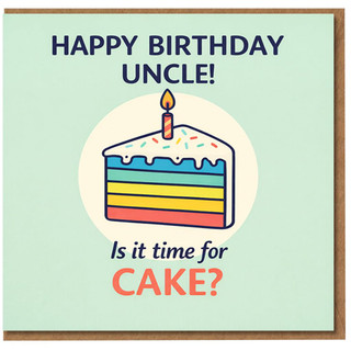 Uncle Birthday Card, Happy Birthday Uncle Is it Time for Cake?