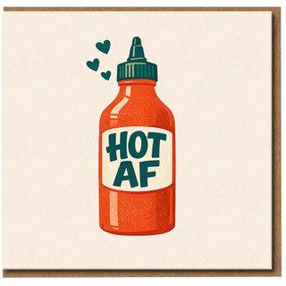 Hot AF Hot Sauce Bottle Love Card - Funny Rude Anniversary or Valentine’s Day Greeting Card for Couples
