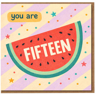 15th Birthday Card, You Are Fifteen Watermelon Design