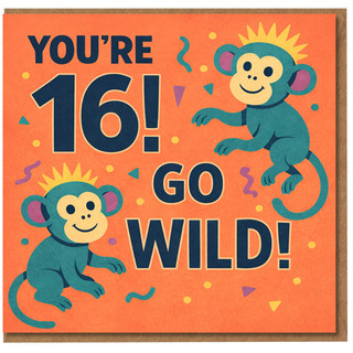 16th Birthday Card, You're 16 Go Wild Monkey Design