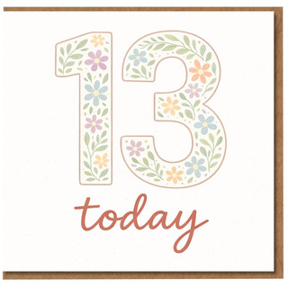 13th Birthday Card, Floral 13 Today Design