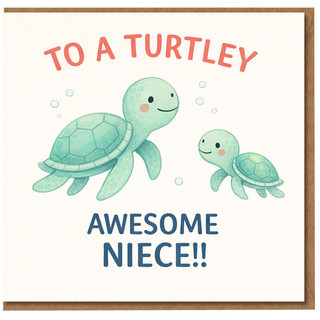 Niece Greeting Card, Turtley Awesome Niece Card