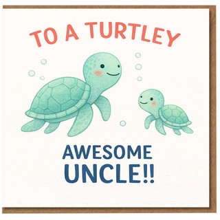 Uncle Card, Turtley Awesome Uncle Birthday Card, Cute Turtle Greeting Card