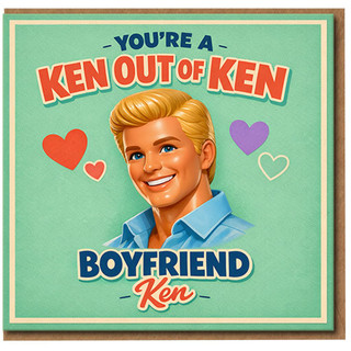You're a Ken Out of Ken Boyfriend Card - Funny Valentine’s Day or Anniversary Card for Him, Cute Pun Heart Design