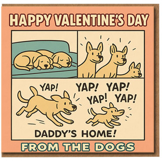 Funny From the Dogs Valentine’s Day Card for Dog Dad - Happy Valentine’s Day Cartoon, Daddy’s Home, Yap Yap - Cute Greeting for Husband, Boyfriend or Partner