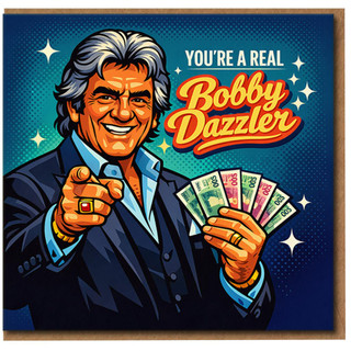 Funny 'You're a Real Bobby Dazzler' Greeting Card - Retro Cartoon Compliment - Birthday or Congratulations Card for Him or Her