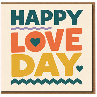 Happy Love Day Card - Bold Colourful Typography with Hearts - Cute Valentine’s or Anniversary Card for Partner - Blank Inside - A6 Greeting with Envelope