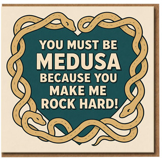 Medusa Pun Rude Love Card - You Make Me Rock Hard - Funny Adult Humour Greeting Card for Valentine's Day, Anniversary or Romantic Partner